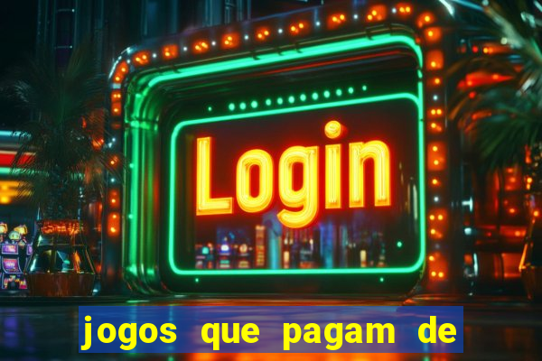 jogos que pagam de verdade sem precisar depositar